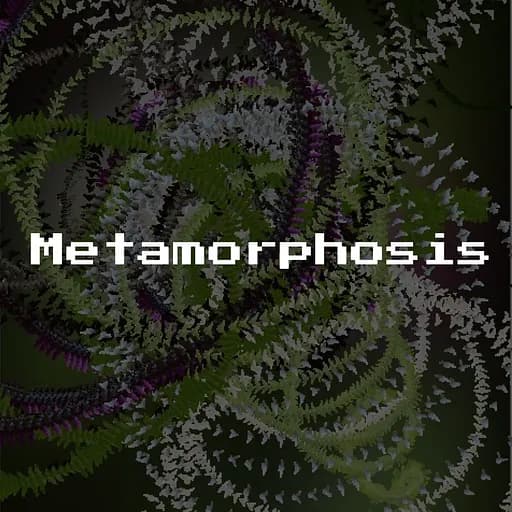 Metamorphosis