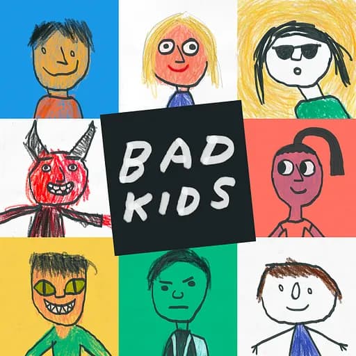 Bad Kids